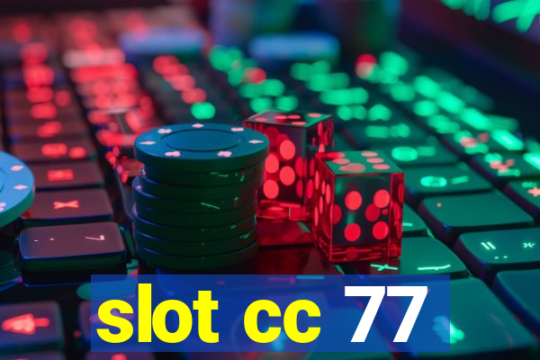 slot cc 77